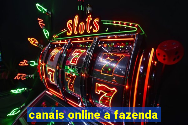 canais online a fazenda